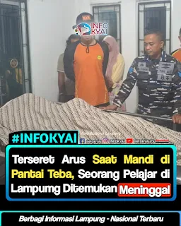 Terseret Arus Saat Mandi di Pantai Teba, Seorang Pelajar di Lampung Ditemukan Meninggal
