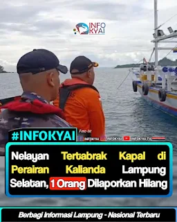 Nelayan Tertabrak Kapal di Perairan Kalianda Lampung Selatan, 1 Orang Dilaporkan Hilang