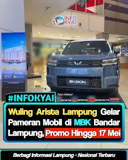 Wuling Motors Gelar Pameran Mobil di MBK Bandar Lampung, Ada Promo Menarik hingga 17 Mei 2026