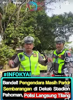 Bandel! Pengendara Masih Parkir Sembarangan di Dekat Stadion Pahoman, Polisi Langsung Tilang