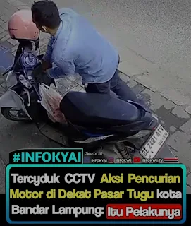 Tercyduk CCTV, Aksi Pencurian Motor di Dekat Pasar Tugu Bandar Lampung