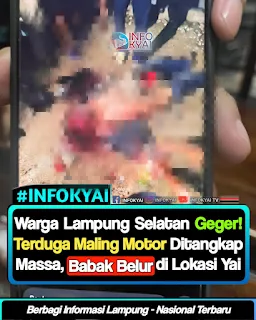 Warga Lampung Selatan Geger! Terduga Maling Motor Ditangkap Massa, Babak Belur di Lokasi Yai