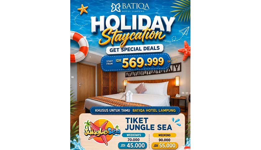 Staycation Seru Sambil Liburan di BATIQA Hotel Lampung dan Jungle Sea, Nikmati Promo Spesial