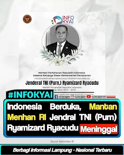 Indonesia Berduka, Mantan Menhan RI Jendral TNI (Purn) Ryamizard Ryacudu Meninggal