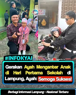 Haru dan Penuh Makna, Gerakan Ayah Mengantar Anak Warnai Hari Pertama Sekolah di Lampung