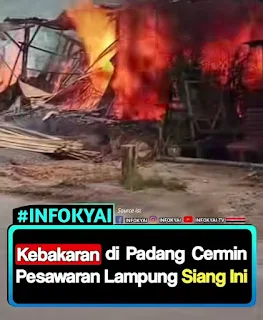 Kebakaran di Padang Cermin Pesawaran Lampung Siang ini