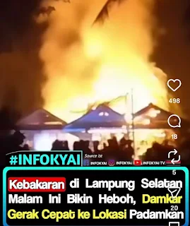 Kebakaran di Lampung Selatan Malam Ini Bikin Heboh, Damkar Gerak Cepat Padamkan Api