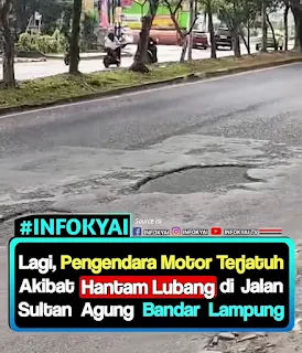 Lagi, Pengendara Motor Terjatuh Akibat Hantam Lubang di Jalan Sultan Agung Bandar Lampung