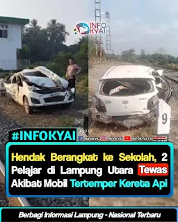 Hendak Berangkat ke Sekolah, 2 Pelajar di Lampung Utara Tewas Akibat Mobil Tertemper Kereta Api