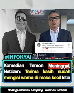 Komedian Temon Meninggal, Netizen: Terimakasih sudah mengisi warna di masa kecil kita