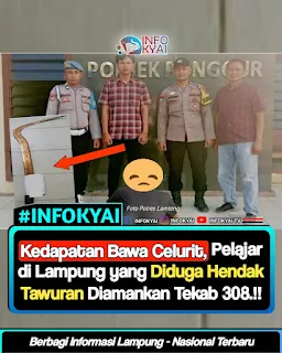 Kedapatan Bawa Celurit, Pelajar di Lampung yang Diduga Hendak Tawuran Diamankan Tekab 308.!!