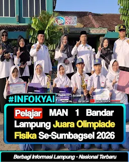 Pelajar MAN 1 Bandar Lampung Juara Olimpiade Fisika Se-Sumbagsel di Ajang GLORASKA XI 2026