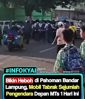 Bikin Heboh di Pahoman Bandar Lampung, Mobil Tabrak Sejumlah Pengendara di Depan MTsN 1