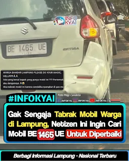 Tak Sengaja Tabrak Mobil Warga di Lampung, Netizen Ini Cari Suzuki Ertiga BE 1465 UE untuk Bertanggung Jawab