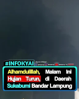 Alhamdulillah, Malam Ini Hujan Turun di Sukabumi Bandar Lampung