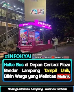 Halte Bus di Depan Central Plaza Bandar Lampung Tampil Unik, Bikin Warga yang Melintas Melirik