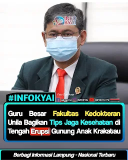 Guru Besar FK Universitas Lampung Bagikan Tips Jaga Kesehatan di Tengah Erupsi Gunung Anak Krakatau