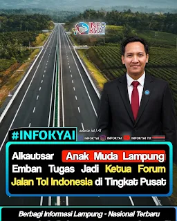 AlKautsar Anak Muda Lampung Emban Tugas Jadi Ketua Forum Jalan Tol di Tingkat Pusat