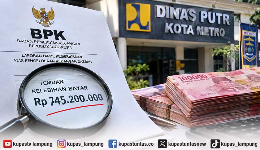 BPK Temukan Kelebihan Bayar 745,2 Juta di Dinas PUTR Metro