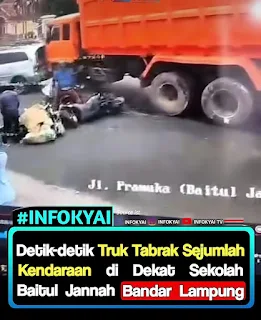 Detik-detik Truk Tabrak Sejumlah Kendaraan di Dekat Sekolah Baitul Jannah Bandar Lampung