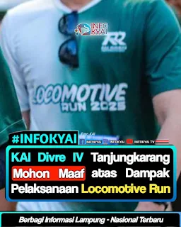 ΚΑΙ Drive IV Tanjungkarang Mohon Maaf atas Dampak Pelaksanaan Locomotive Run