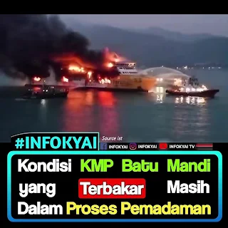 Kondisi KMP Batu Mandi yang Terbakar Masih Dalam Proses Pemadaman