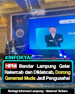 HIPMI Bandar Lampung Gelar Rakercab dan Diklatcab, Dorong Generasi Muda Jadi Pengusaha!