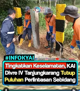 Tingkatkan Keselamatan, ΚΑΙ Drive IV Tanjungkarang Tutup Puluhan Perlintasan Sebidang
