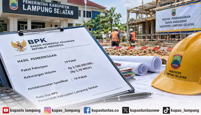 19 Paket Pekerjaan di Dua OPD Pemkab Lamsel Kekurangan Volume dan Ketidaksesuaian Spesifikasi Rp2,78 Miliar