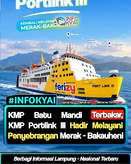 KMP Batu Mandi Terbakar, KMP Portlink III Hadir Dukung Penyeberangan Merak-Bakauheni